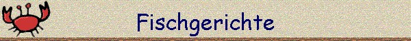 Fischgerichte