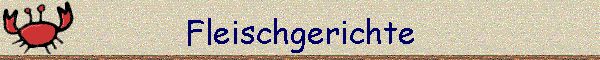 Fleischgerichte