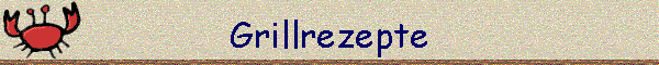 Grillrezepte