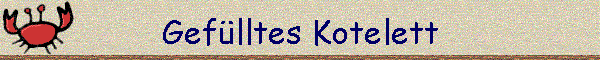 Geflltes Kotelett